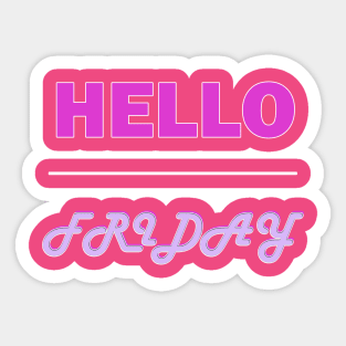 Hello Friday Sticker